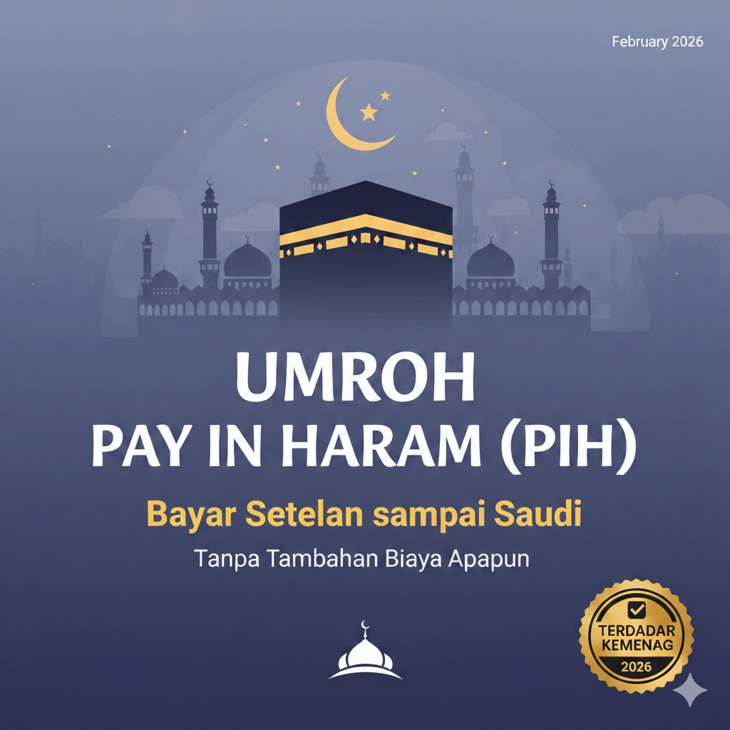 Umroh Pay in Haram (PIH) Tanur Muthmainnah Tour – Sistem Umroh Aman, Bayar di Saudi